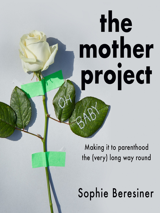Title details for The Mother Project by Sophie Beresiner - Available